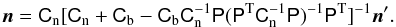 \begin{equation} \vec n = \Cn[ \Cn+\Cb-\Cb\Cn^{-1} \Pmat(\Pmat^{\rm T}\Cn^{-1}\Pmat)^{-1} \Pmat^{\rm T} ]^{-1} \vec n' . \end{equation}
