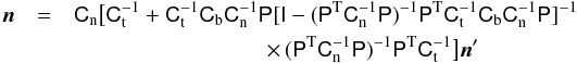 \begin{eqnarray} \vec n &=& \Cn \big[ \Ct^{-1}+\Ct^{-1}\Cb\Cn^{-1}\Pmat [ \unimat -(\Pmat^{\rm T}\Cn^{-1}\Pmat)^{-1} \Pmat^{\rm T}\Ct^{-1}\Cb\Cn^{-1}\Pmat]^{-1} \nonumber \\ && \hskip 30mm \times\, (\Pmat^{\rm T}\Cn^{-1}\Pmat)^{-1} \Pmat^{\rm T}\Ct^{-1} \big] \vec n'\label{SHnoise} \end{eqnarray}