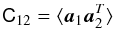\begin{equation} \tens{C}_{12} = \langle \vec a_1 \vec a_2^T \rangle \end{equation}