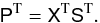 \begin{equation} \Pmat^{\rm T} = \Xmat^{\rm T}\Smat^{\rm T} . \end{equation}