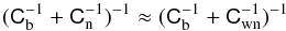 \begin{equation} (\Cb^{-1}+\Cn^{-1})^{-1} \approx (\Cb^{-1}+\Cwn^{-1})^{-1} \, \end{equation}