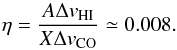 \begin{equation} \eta = {\frac{A\Delta v_{\mathrm{HI}}}{X\Delta v_{\mathrm{CO}}}} \simeq 0.008 \label{eq:etadef} . \end{equation}