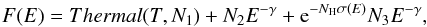 \begin{equation} F(E) = Thermal(T,N_{1}) + N_{2} E^{-\gamma} + {\rm e}^{-N_{\rm H}\sigma (E)} N_{3} E^{-\gamma} , \end{equation}