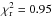 \hbox{$\rm{\chi_{r}^{2}= 0.95}$}