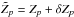 \hbox{$\tilde{Z}_{p} = Z_{p} + \delta Z_{p}$}