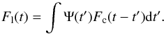 \begin{equation} \label{trans} F_{\rm l}(t) = \int \Psi(t')F_{\rm c}(t-t') {\rm d}t' . \end{equation}