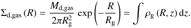 \begin{equation} \Sigma_{\rm d,\mathrm{gas}} \left(R\right) = \frac{M_{\rm d,\mathrm{gas}}}{2 \pi R_{\rm g}^2} \ \mathrm{ exp}\left(-\frac{R}{R_{\rm g}}\right) = \int \rho_{\rm g} \left(R,z\right) \mathrm{d}z. \end{equation}