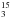 \hbox{$_3^{15}$}