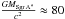 \hbox{$\frac{G M_\mathrm{Sgr\,A^{*}}}{c^{2}}\approx80$}