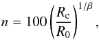 \begin{equation} n=100\left( \frac{R_{\rm c}}{R_{0}} \right)^{1/\beta}, \end{equation}