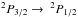\hbox{$^2P_{3/2} \rightarrow \ ^2P_{1/2}$}