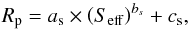 \begin{equation} \label{Infleq} R_{\rm p} = a_{\rm s} \times\left(S_{\rm eff}\right)^{b_{s}} + c_{\rm s} , \end{equation}