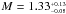 \hbox{$M = 1.33^{_{+0.13}}_{^{-0.08}}$}