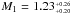 \hbox{$M_{1} = 1.23^{_{+0.26}}_{^{+0.20}}$}