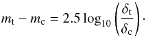 \begin{equation} m_{\rm t} - m_{\rm c} = 2.5\log_{10}\left(\frac{\delta_{\rm t}}{\delta_{\rm c}}\right)\cdot \end{equation}