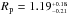 \hbox{$R_{\rm p} = 1.19^{_{+0.18}}_{^{-0.21}}$}
