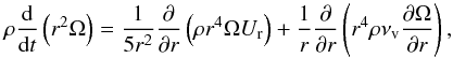 \begin{equation} \rho \frac{{\rm d}}{{\rm d}t}\left(r^2\Omega\right)= \frac{1}{5r^2}\ddr{} \left(\rho r^4 \Omega U_{\rm r}\right) + \frac{1}{r} \ddr{} \left(r^4\rho \nu_{\rm v} \ddr{\Omega}\right), \label{eq:general} \end{equation}