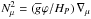 \hbox{$N_{\mu}^2=\left({\overline g}\varphi/H_{P}\right)\nabla_{\mu}$}