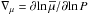 \hbox{$\nabla_{\mu}={\partial \!\ln \overline{\mu}}/{\partial \!\ln P}$}