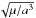 \hbox{$\sqrt{\mu/a^3}$}