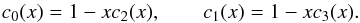 \begin{equation} c_0(x)=1-xc_2(x),\qquad c_1(x)=1-xc_3(x). \end{equation}