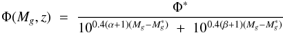 \begin{equation} \Phi(M_g,z)\;=\;\frac{\Phi^*}{10^{0.4(\alpha+1)(M_g-M_g^*)}\;+\;10^{0.4(\beta+1)(M_g-M_g^*)}}\label{eq:phi} \end{equation}