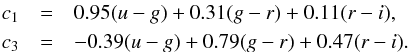 \begin{eqnarray} c_1 &=& 0.95(u-g)+0.31(g-r)+0.11(r-i) ,\nonumber \\ c_3 &=& -0.39(u-g)+0.79(g-r)+0.47(r-i) . \label{eq:c1c3} \end{eqnarray}