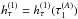 \hbox{$h_{\tau}^{(1)}=h_{\tau}^{(1)}(\tau^{(A)}_{1})$}