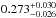 \hbox{$0.273^{+0.030}_{-0.026}$}