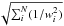 \hbox{$\sqrt{\sum_i^N (1/w_i^2)}$}