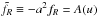 \hbox{$\tilde{f}_R \equiv -a^2f_R = A(u)$}