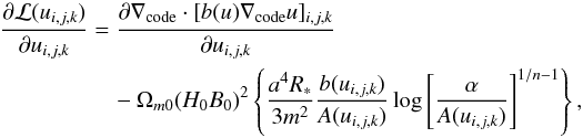 \begin{eqnarray} \frac{\partial\mathcal{L}(u_{i,j,k})}{\partial u_{i,j,k}} &= \frac{\partial \nabla_{\rm code}\cdot [b(u)\nabla_{\rm code} u]_{i,j,k}}{\partial u_{i,j,k}} \\&\quad - \Omega_{m0} (H_0B_0)^2\left\{\frac{a^4 R_*}{3m^2}\frac{b(u_{i,j,k})}{A(u_{i,j,k})} \log\left[\frac{\alpha}{A(u_{i,j,k})}\right]^{1/n-1}\right\},\nonumber \end{eqnarray}
