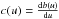 \hbox{$c(u) = \frac{{\rm d}b(u)}{{\rm d}u}$}