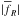 \hbox{$|\overline{f}_{R}|$}