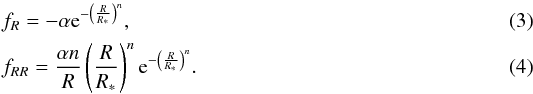 \begin{eqnarray} &&f_R = -\alpha {\rm e}^{-\left(\frac{R}{R_*}\right)^n}\label{fReq},\\ &&f_{RR} = \frac{\alpha n}{R} \left(\frac{R}{R_*}\right)^n {\rm e}^{-\left(\frac{R}{R_*}\right)^n}. \end{eqnarray}