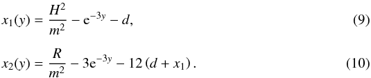 \begin{eqnarray} x_1 (y) &=& \frac{H^2}{m^2} - {\rm e}^{-3y} - d,\\[2mm] x_2 (y) &=& \frac{R}{m^2} - 3 {\rm e}^{-3y} - 12\left(d + x_1\right). \end{eqnarray}