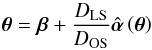 \begin{equation} \vec{\theta} = \vec{\beta} + \frac{D_{\rm LS}}{D_{\rm OS}}\hat{\vec{\alpha}}\left(\vec{\theta}\right) \label{eq:lens_eq_cosmo} \end{equation}