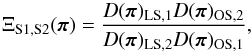 \begin{equation} \Xi_{\rm S1,S2}(\vec{\pi}) = \frac{D(\vec{\pi})_{\rm LS,1} D(\vec{\pi})_{\rm OS,2}}{D(\vec{\pi})_{\rm LS,2} D(\vec{\pi})_{\rm OS,1}}, \label{eq:cosmo_prober} \end{equation}