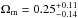 \hbox{$\Omega_{\rm m} = 0.25_{-0.14}^{+0.11}$}
