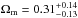\hbox{$\Omega_{\rm m} = 0.31_{-0.13}^{+0.14}$}