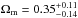 \hbox{$\Omega_{\rm m} = 0.35_{-0.14}^{+0.11}$}