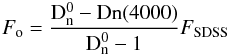 $$ F_{\rm o}={\rm {D^0_n - Dn(4000)} \over {D^0_n-1}} F_{\rm SDSS} $$