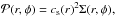 \hbox{${\cal P}(r,\phi)=c_\mathrm{s}(r)^2\Sigma(r,\phi), $}