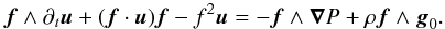 \appendix \setcounter{section}{1} \begin{equation} \vec f\wedge\partial_t\vec u+(\vec f\cdot\vec u)\vec f-f^2\vec u=-\vec f\wedge\grad P+\rho\vec f\wedge\vec g_0. \end{equation}