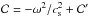 \hbox{${\cal C} =-\omega^2/c_{\rm s}^2 + \mathcal{C'}$}