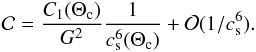 \appendix \setcounter{section}{1} \begin{eqnarray} {\cal C} = \frac{C_1(\Theta_{\rm c})}{G^2} \frac{1}{c_{\rm s}^6(\Theta_{\rm c})} + {\cal O}(1/c_{\rm s}^6). \end{eqnarray}