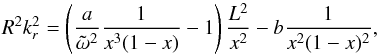 \appendix \setcounter{section}{5} \begin{equation} R^2 k_r^2 = \left( \frac{a}{\tilde{\omega}^2} \frac{1}{x^3(1-x)} - 1 \right) \frac{L^2}{x^2} - b \frac{1}{x^2(1-x)^2}, \end{equation}