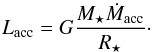 \begin{equation} L_{\rm acc}=G \frac{M_{\star} {\dot{M}}_{\rm acc}}{R_{\star}}\cdot \end{equation}