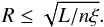 \begin{equation} \label{dist} R \leq \sqrt{L/n\xi}. \end{equation}