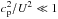\hbox{$c_{\mathrm p}^2/U^2\ll 1$}